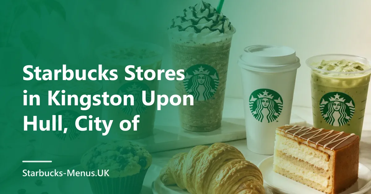 Starbucks Stores in Kingston Upon Hull, City of